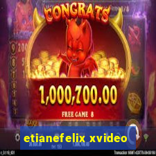 etianefelix xvideo